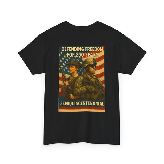 Semiquincentennial Military T-Shirt — "Defending Freedom for 250 Years" Patriotic Tee